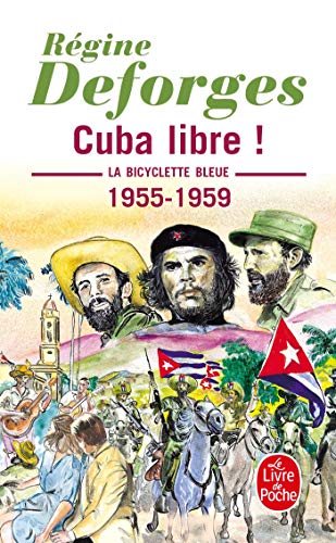 Imagen de archivo de Cuba Libre!/La byciclette bleue 7: La Bicyclette bleue 1955- 1959 (Ldp Litterature) a la venta por WorldofBooks