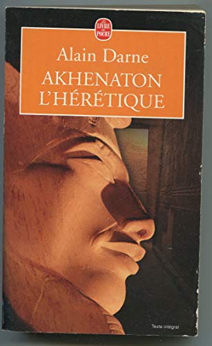 Stock image for Akhenaton l'hrtique for sale by Ammareal