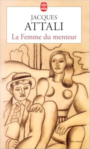 La Femme Du Menteur (Ldp Litterature) (French Edition) (9782253150350) by Jacques Attali