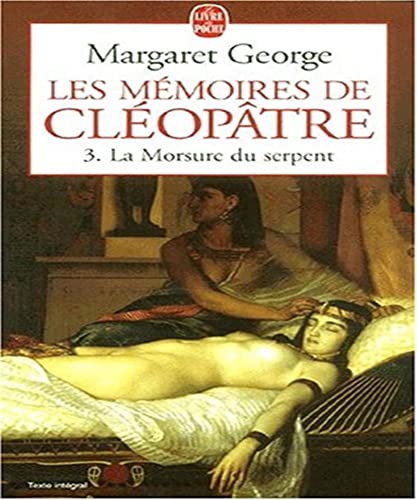 Les MÃ©moires de ClÃ©opÃ¢tre tome 3: La Morsure du serpent (9782253150770) by George, Margaret