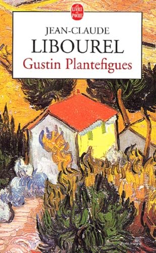 Beispielbild fr Gustin plantefigues Libourel, Jean-Claude zum Verkauf von LIVREAUTRESORSAS