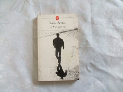 9782253151746: La Vie Sans Lui (French Edition)