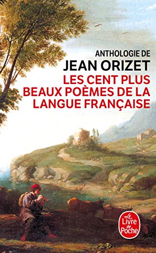 Stock image for Les Cent Plus Beaux Poemes de La Langue Franc (Ldp Litterature) (French Edition) for sale by ThriftBooks-Atlanta