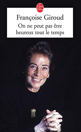 Beispielbild fr On Ne Peut Pas Etre Heureux Tout Le Temps (Ldp Litterature) (French Edition) zum Verkauf von SecondSale