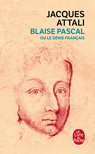 Blaise Pascal Ou Le Genie Francais (French Edition) (9782253153481) by Attali