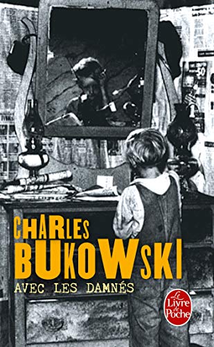 Avec Les Damnes (French Edition) (9782253153580) by Bukowski