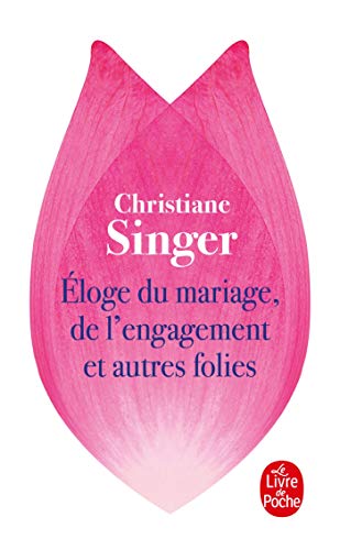 Beispielbild fr Eloge du Mariage, de L'Engagement et Autres Folies zum Verkauf von Better World Books