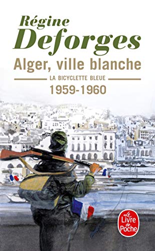 Beispielbild fr La bicylette bleue 8 Alger ville blanche: La bicyclette bleue 1959- 1960 (Ldp Litterature) zum Verkauf von WorldofBooks