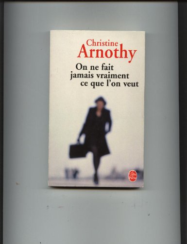 Stock image for On Ne Fait Jamais Ce Que L on Veut (Ldp Litterature) (French Edition) for sale by Bookmans