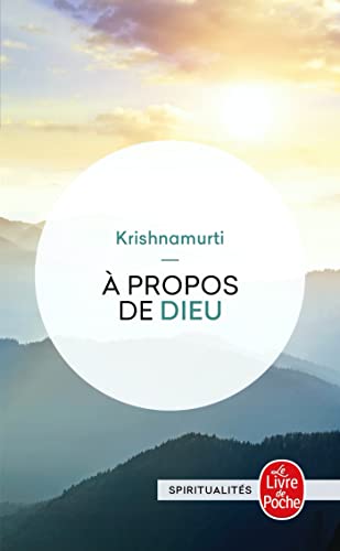 A Propos de Dieu (Ldp Litterature) (French Edition) (9782253155928) by Krishnamurti