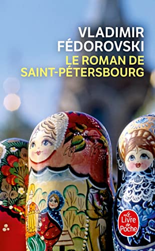 Stock image for Le Roman de Saint-Petersbourg: Les Amours Au Bord de la Neva (Le Livre de Poche) (French Edition) for sale by Hippo Books
