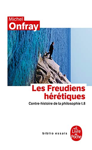 9782253156512: Contre-histoire de la philosophie tome 8 : Les Freudiens hrtiques: Contre-histoire de la philosophie t.8 (Biblio essais)