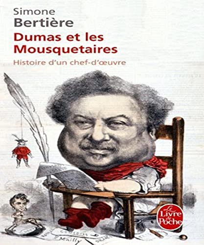 9782253156895: Dumas Et Les Trois Mousquetaires: Histoire d'un chef d'oeuvre