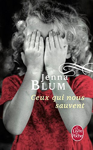 Ceux Qui Nous Sauvent (Ldp Litterature) (French Edition) (9782253157380) by Blum, Jenna