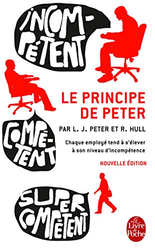 9782253157397: Le Principe de Peter (nouvelle dition): Ou pourquoi tout va toujours mal (Littrature & Documents)