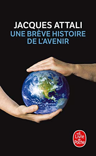 Imagen de archivo de Une Breve Histoire De L'Avenir (Le Livre de Poche) a la venta por WorldofBooks