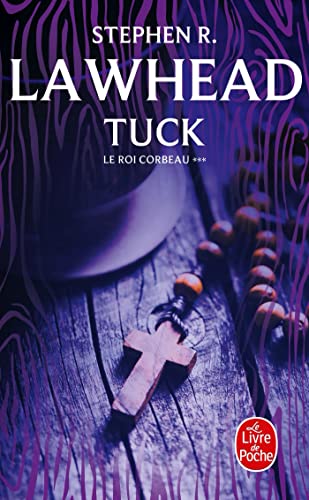 Tuck (Le Roi Corbeau, Tome 3) (9782253159803) by Lawhead, Stephen R.