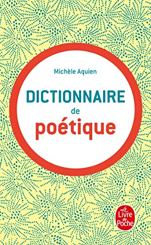 Imagen de archivo de Dictionnaire de potique [Poche] Aquien, Pascal a la venta por BIBLIO-NET