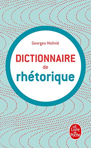 9782253160076: Dictionnaire de rhtorique (Ldp G.Lang.Fran)