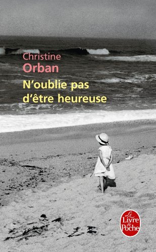 Beispielbild fr N'oublie pas d'tre heureuse zum Verkauf von books-livres11.com