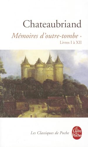 Beispielbild fr Mmoires d'outre-tombe, tome 1 : Livres I  XII zum Verkauf von Ammareal