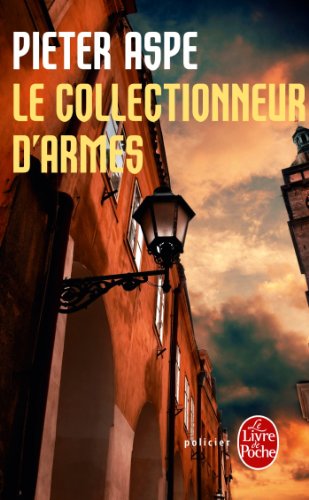 Stock image for Le Collectionneur d'Armes for sale by ThriftBooks-Dallas