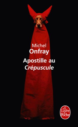 9782253162049: Apostille Au Crpuscule (Le Livre de Poche) (French Edition)