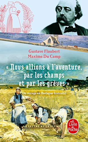 Beispielbild fr Nous Allions  L'aventure, Par Les Champs Et Par Les Grves : Un Voyage En Bretagne : Extraits zum Verkauf von RECYCLIVRE