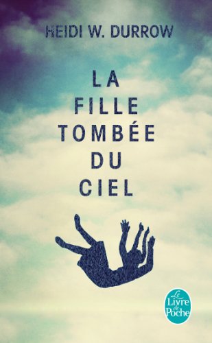 9782253164456: La Fille Tombee Du Ciel (Litterature & Documents) (French Edition)