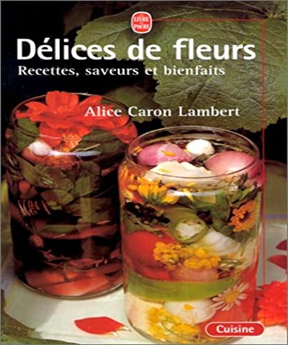Beispielbild fr Dlices de fleurs zum Verkauf von medimops
