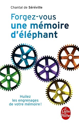 Stock image for Forgez-vous Une Mmoire D'lphant : Huilez Les Engrenages De Votre Mmoire ! for sale by RECYCLIVRE