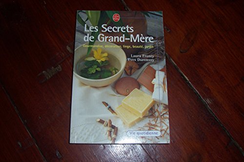 9782253165507: Les secrets de grand-mre: Gourmandise, dcoration, linge, beaut, jardin