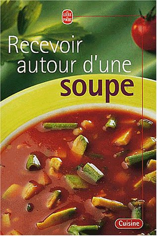 Stock image for Recevoir autour d'une soupe for sale by Ammareal
