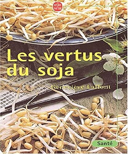 Beispielbild fr Les Vertus du soja zum Verkauf von Librairie Th  la page