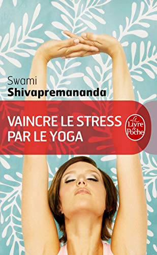 Beispielbild fr Vaincre le stress par le yoga zum Verkauf von Ammareal