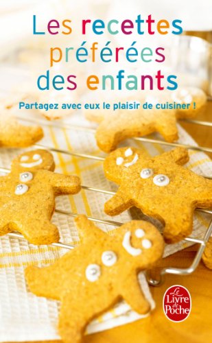 Les Recettes prÃ©fÃ©rÃ©es des enfants (9782253166122) by Collectif