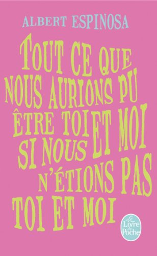 9782253168690: Tout Ce Que Nous Aurions Pu Etre Toi Et Moi (Litterature & Documents) (French Edition)