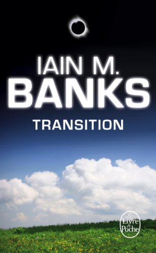 Beispielbild fr Transition [Poche] Banks, Iain M. zum Verkauf von BIBLIO-NET