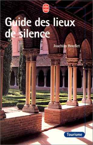 Stock image for Guide des lieux de silence. Collection : Le livre de poche/Les Guides Slne. for sale by AUSONE