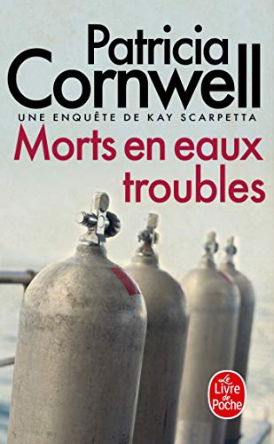 Morts en eaux troubles: Une enquÃªte de Kay Scarpetta (9782253170327) by Cornwell, Patricia