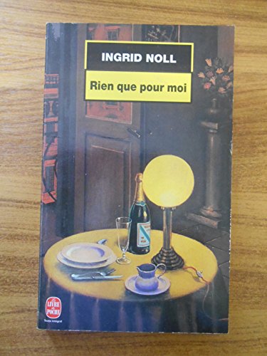 Rien que pour moi (9782253170334) by Noll, Ingrid; Tiesset, Jean-Luc