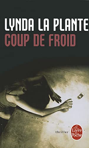 Coup De Froid (Ldp Thrillers) (English and French Edition) (9782253170723) by La Plante, Lynda