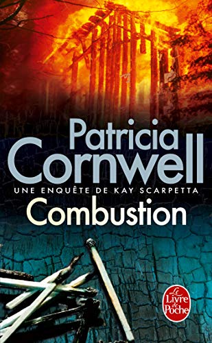 9782253171348: Combustion: Une enqute de Kay Scarpetta (Serie Noir)