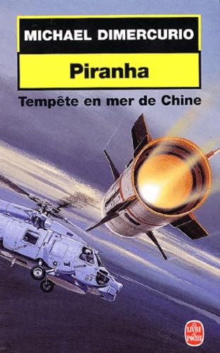 9782253172277: Piranha : Tempte en mer de Chine