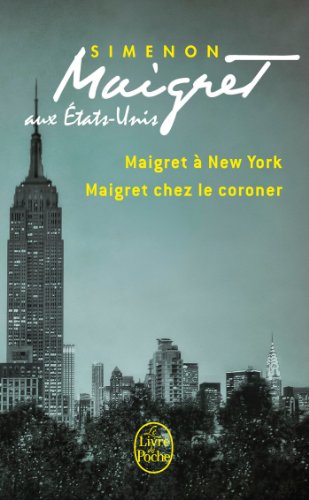 Stock image for Maigret aux E~tats-Unis: Maigret a New-York; Maigret chez le coroner (Maigret (Maigret aux Etats-Unis (Maigret  New-York, Maigret chez le coroner))) for sale by WorldofBooks