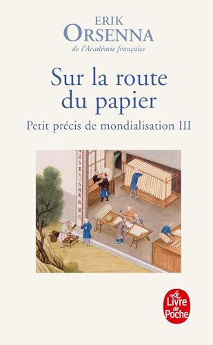 Beispielbild fr Petit prcis de mondialisation Tome 3 : Sur la route du papier zum Verkauf von Chapitre.com : livres et presse ancienne