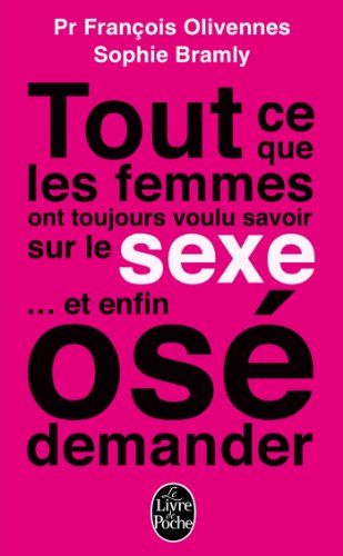 Beispielbild fr Tout ce que les femmes ont toujours voulu savoir sur le sexe . et enfin os demander zum Verkauf von medimops