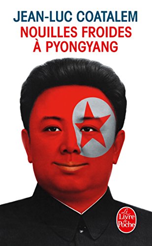 9782253174790: Nouilles froides  Pyongyang (Litterature & Documents)
