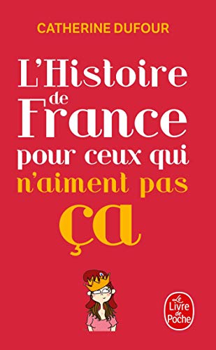Beispielbild fr L'Histoire de France pour ceux qui n'aiment pas a zum Verkauf von Ammareal