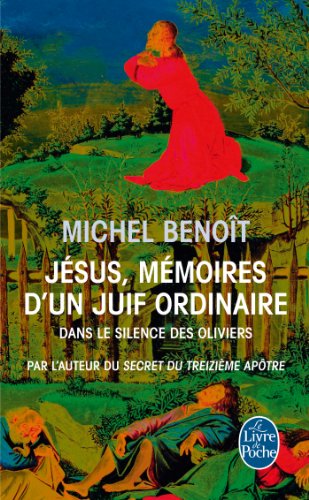 9782253175438: Jesus Memoires D'un Juif Ordinaire: Dans le silence des oliviers